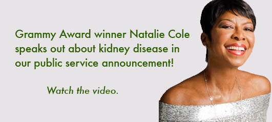 Natalie Cole Public Service Announcement for Kidney Research