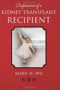 Mary Wu book Confessions of a Kidney Transplant Recipient